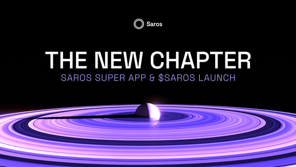 The next chapter of Saros: Reveal The First Super App on Solana and $SAROS Token Launch