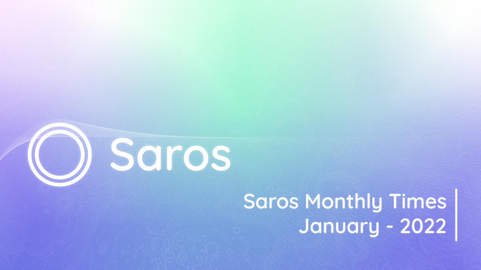 Saros Monthly Times | January 2022