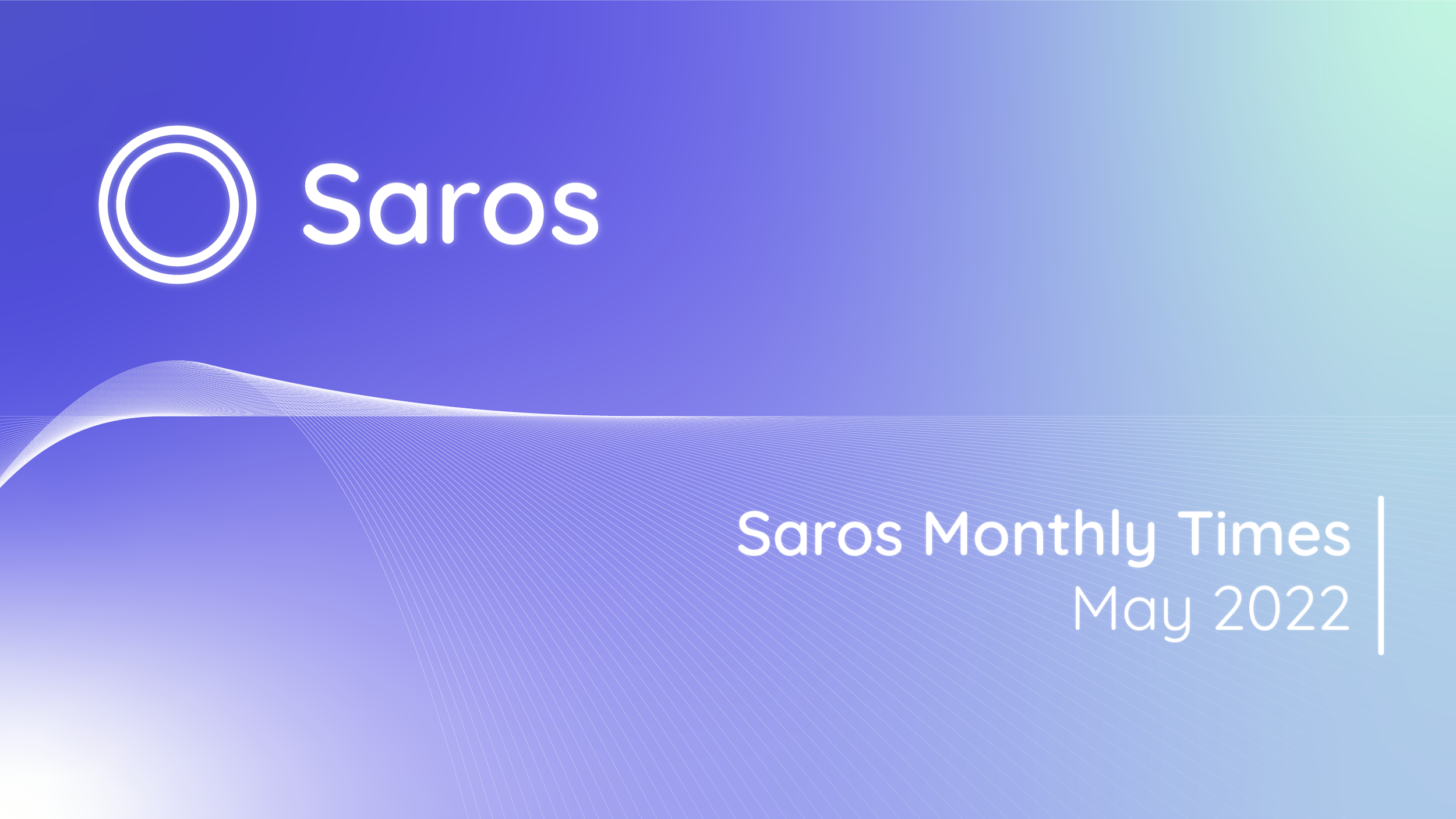 Saros Monthly Times - May 2022