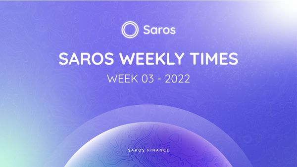 Saros Weekly Times | Week 3-2022