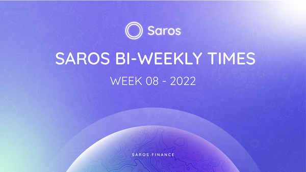 Saros Biweekly Times | W8 - 2022